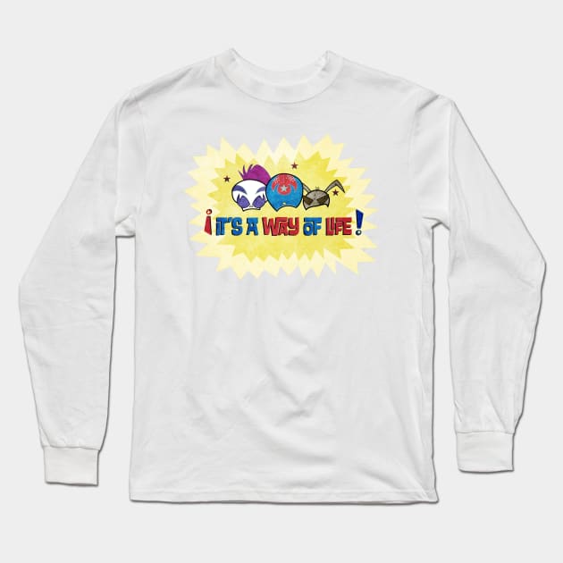 It's A Way Of Life Long Sleeve T-Shirt by jkhuestis